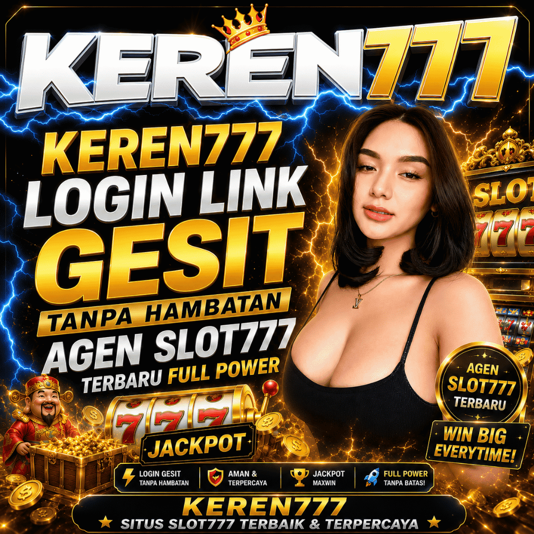 KEREN777 - Login Link Gesit Tanpa Hambatan Agen Slot777 Terbaru Full Power