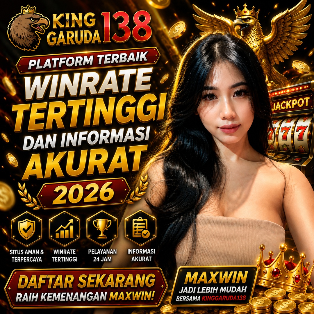 KINGGARUDA138 - Platform Terbaik dengan Winrate Kemenangan Tertinggi dan Informasi Akurat 2026